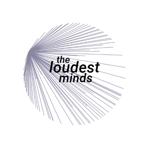 theloudestminds